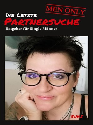 cover image of Die letzte Partnersuche--MEN ONLY